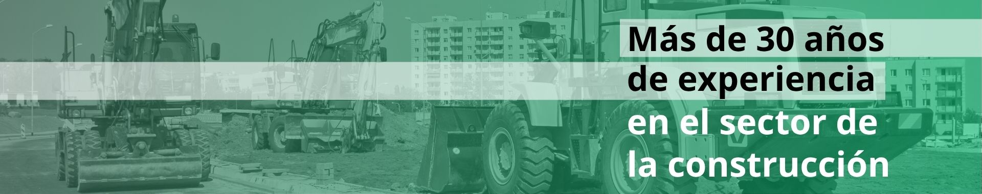Cabecera: Más de 30 años de experiencia en el sector de la construcción